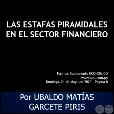 LAS ESTAFAS PIRAMIDALES EN EL SECTOR FINANCIERO - Por UBALDO MATAS GARCETE PIRIS - Domingo, 21 de Mayo de 2023